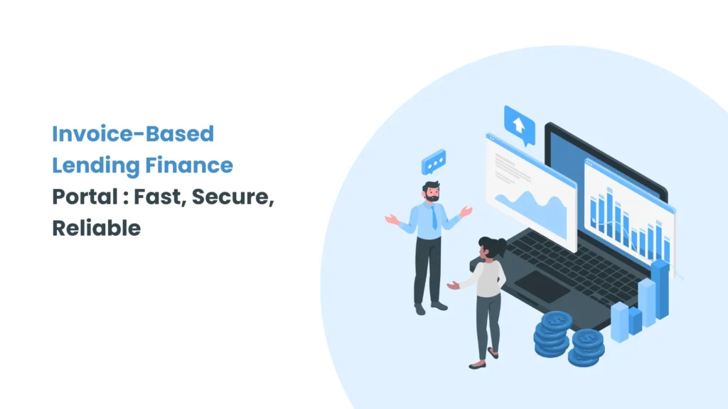 Invoice-Based Lending Finance Portal _ Fast, Secure, Reliable