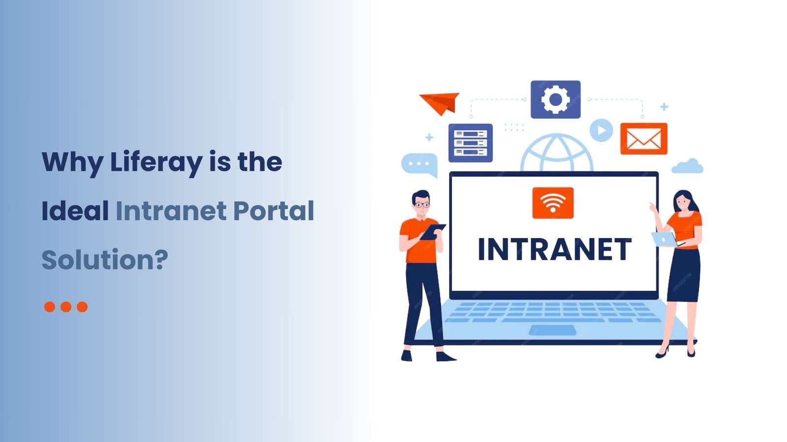 Why Liferay is the Ideal Intranet Portal Solution?